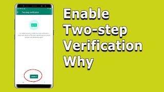 What is Two step verification in WhatsApp on Android and Why is it a good idea to enable it