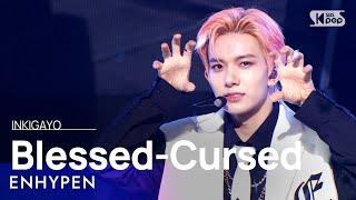 ENHYPEN(엔하이픈) - blessed-cursed @인기가요 inkigayo 20220123