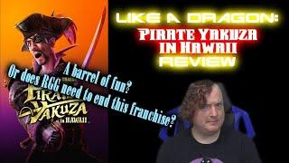 Like A Dragon - Pirate Yakuza in Hawaii (2025) Review - A Barrel of Fun? Or Is It Time To End LAD?