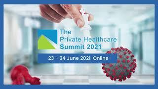 Private Healthcare Summit 2021 - Introduction Video