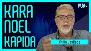 Kara Noel kapıda | Atilla Yeşilada