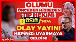 Ölümü Önceden Gören Tıp Hekimi Anlatmak Zamanında! Olay Yayın! Hepinizi Uyarmaya Geldim!