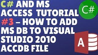 C# And Ms Access Database Tutorial #3 - How To Add Ms Access DB To Visual Studio 2010 (.accdb file)