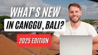 What's new in Canggu?   Bali Digital Nomad Guide 2025