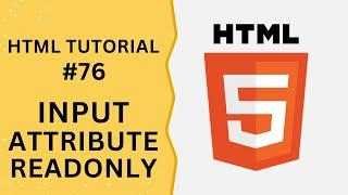 HTML Tutorial #76 - Input Attribute readonly in Input Field