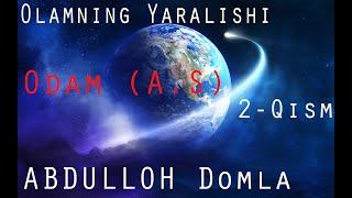 Olam Yaralishi [Abdulloh Domla] 2 - Qism