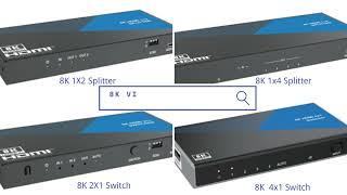 8k Video distribution 4k120hz 8KHDMISplitter, 8KMatrix, 8KSwitch, 8KHDBasetExtender FactoryShipping