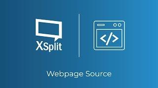 XSplit Broadcaster: Webpage Source