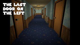 always the last door // the last door on the left