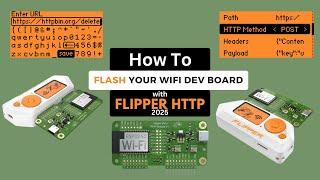 How To Flash Your WiFi Dev Board with FlipperHTTP (2025)