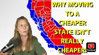 MOVING TO A CHEAPER STATE DOESN'T ALWAYS SAVE MONEY!