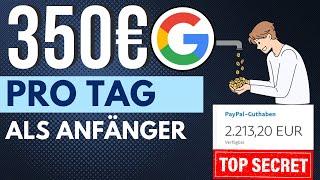 Verdiene 350€/TAG durch Google Online Geld verdienen 2024 für Anfänger