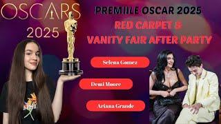 PREMIILE OSCAR 2025: RED CARPET & VANITY FAIR PARTY - Selena Gomez, Demi Moore, Timothée Chalamet