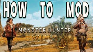 How to Mod Monster Hunter Wilds
