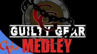 GVG's Grand GUILTY GEAR MEDLEY