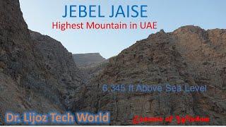 Jebel Jais || Highest Mountain in UAE || Family Fun || Camping Location || Dr. Lijoz Tech World