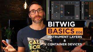 Bitwig Studio Basics E06 - Instrument Layers & Container Devices