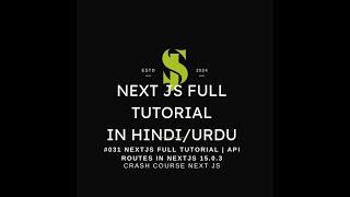 Next Js Full Tutorial in Hindi/Urdu #31 | API Routes in NextJs 15.0.3