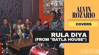 Rula Diya (from "Batla House") | Alvin Rozario cover