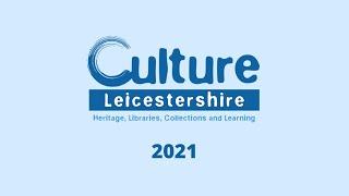 Culture Leicestershire 2021 Review of the Year