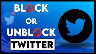 How to Block or Unblock someone on Twitter