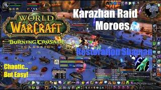 Moroes - Karazhan - World of Warcraft Burning Crusade Classic - Restoration Shaman PoV