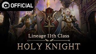 [Lineage Unreleased] Hymn of Einhasad – Holy Knight│New Class Theme