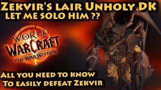 Zekvir's Lair Solo Challenge Guide - Unholy DK - Let Me Solo Him Achievement | WoW: The War Within