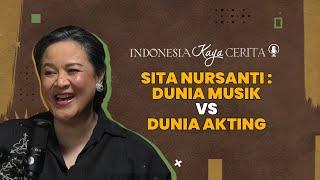 Indonesia Kaya Cerita: Sita Nursanti, Perjalanan di Dunia Musik dan Akting