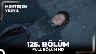 Muhteşem Yüzyıl 125. Bölüm  (HD)