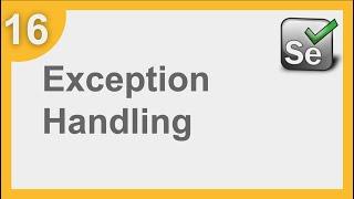Selenium Framework for Beginners 16 | How to do Exception Handling in Java Projects | Selenium
