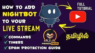 How To Add Nightbot To Your Live Stream தமிழ் | 2021 | Full Tutorial (Tamil)