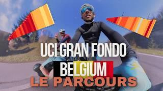 GRAN FONDO BELGIUM - LE PARCOURS 2025 - Repérage et analyse