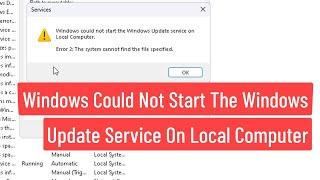 Windows Could Not Start The Windows Update Service On Local Computer [FIXED 100%]