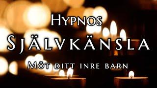 #1 HYPNOS: Få bättre självkänsla - möt ditt inre barn (OBS! Kraftfull)