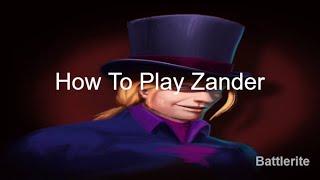 How To Play Zander Battlerite 2022