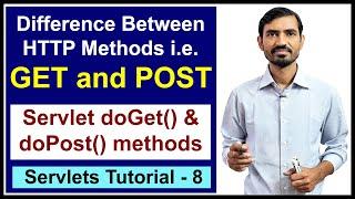 #8 Differences between Http Methods GET and POST || Servlet doGet() & doPost() methods