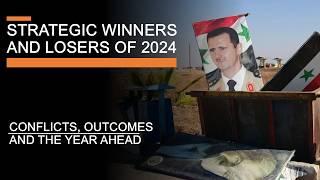 The Strategic Winners And Losers of 2024 - Conflicts, Outcomes & the Year Ahead