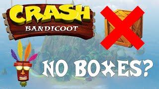 Can you beat Crash Bandicoot 1 without breaking boxes?