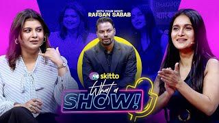 Mithila & Sabnam Faria | What a Show! with Rafsan Sabab