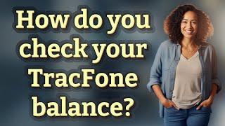 How do you check your TracFone balance?