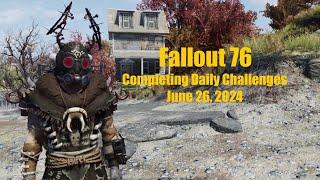 Fallout 76 Completing Daily Challenges For June 26, 2024 Quick Easy Guide