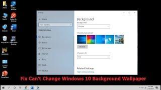 How to Fix Can’t Change Desktop Background in Windows 10