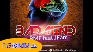 BMF Kenya ft JFAM - Bad Mind (Audio Music)