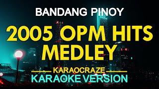 2005 OPM HITS MEDLEY KARAOKE