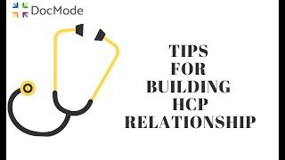 Tips for building HCP relationship