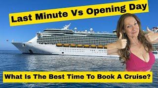 How To Get The Best Cruise Deals. Should You Book Last Minute or Opening Day?