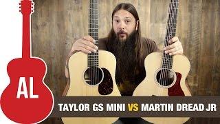 Taylor GS Mini vs Martin Dreadnought Junior Comparison