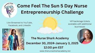 5 day Come Feel The Sun Nurse Entrepreneur Challenge Day Four