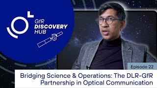 The DLR and DLR GfR Partnership in Optical Communication! | GfR Discovery Hub Episode 22